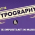 What is typography and why it is important in marketing