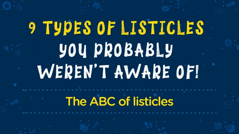 9 types of listicles you probably weren’t aware of!