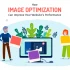 How Image Optimization Can Improve Your Website's Performance