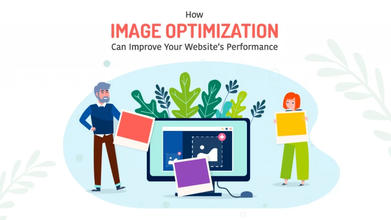 How Image Optimization Can Improve Your Website's Performance