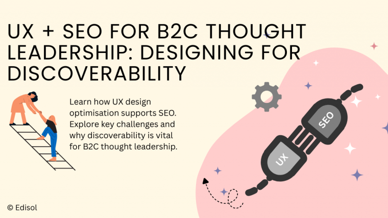UX + SEO for B2C Thought Leadership: Designing for Discoverability