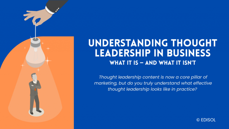Thought Leadership in Business: What Lies Beyond Content, Hype, and Buzzwords